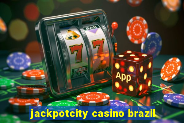 jackpotcity casino brazil